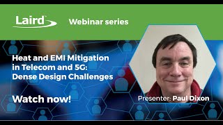 Webinar: Heat & EMI Mitigation in Telecom & 5G: Dense Design Challenges