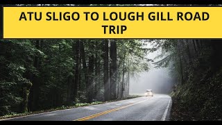 ATU Sligo to Lough Gill Road Trip
