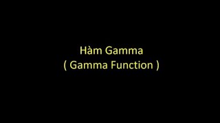 Hàm Gamma ( Gamma Function )