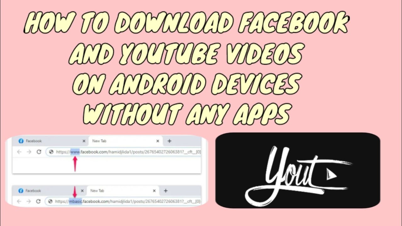HOW TO DOWNLOAD FACEBOOK AND YOUTUBE VIDEOS ON ANDROID DEVICES WITHOUT