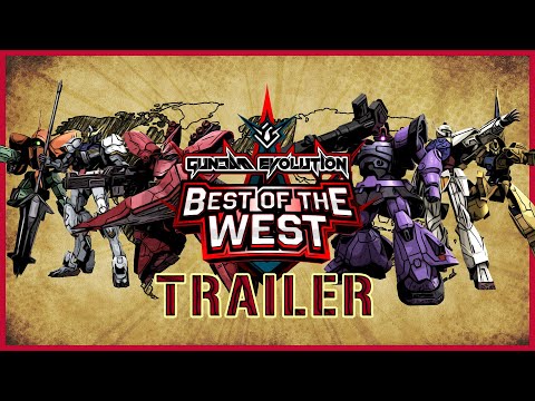 Best of the West | Official Trailer - Gundam Evolution