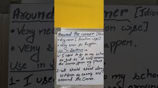 Around the corner meaning and use in sentence