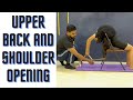 Shoulder and back opening practiceupper back opening practicesback bending practices  yoga saathi