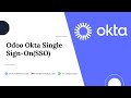 Odoo Okta SSO Integration | Secure Single Sign-On Setup for Odoo Using Okta