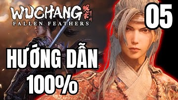 Boss khó nhất đầu game, Kết thúc chương 1 - Hướng dẫn chơi Wuchang Fallen Feathers #5
