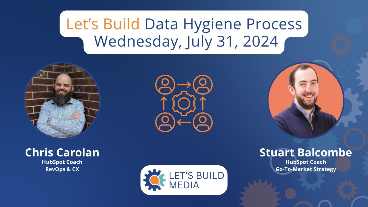 2024-07-31 | Data & Hygiene in HubSpot | Episode 026