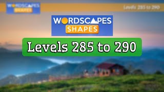 Wordscapes SHAPES levels 285 to 290 gameplay | Answers | Solutions