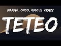 Maffio CNCO Kiko El Crazy TETEO Letra Lyrics