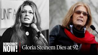 Feminist Icon Gloria Steinem Dies at 92