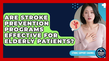 Are Stroke Prevention Programs Effective for Elderly Patients? | Stroke Support Channel