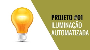 Projeto#1 -  Iluminação Automatizada