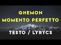 Ghemon - MOMENTO PERFETTO (Sanremo 2021 - TESTO/LYRICS)