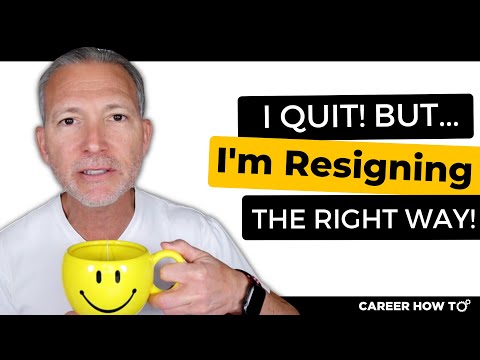 8 Steps to Quit Your Job and Resign the Right Way