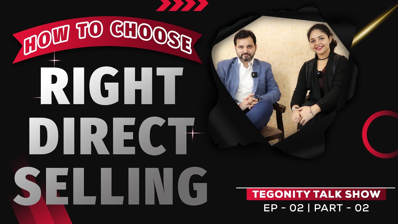 How to Choose Right Direct Selling Company | Tegonity Talk Show Episode - 02/02 | Direct Selling