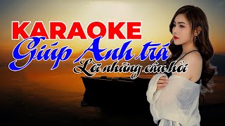 GIÚP ANH TRÁ LỜI NHỮNG CÂU HỎI - NGÂN NGÂN KARAOKE BEAT CHUẨN TONE NỮ