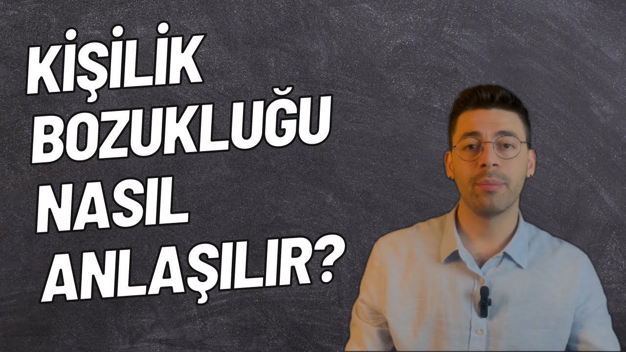 Kişilik Bozuklukları - Borderline, Histrionik, Paranoid, Bağımlı, Obsesif Kompulsif, Narsistik ..