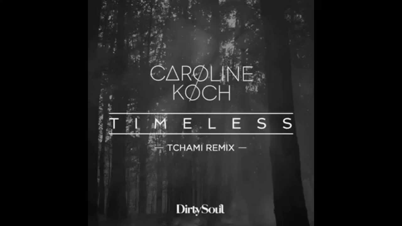 Caroline Koch Timeless Tchami Remix YouTube Caroline koch timeless tchami remix youtube