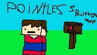 Minecraft episode 5: ADVENTURE MAP: Pointless Button =D part 1: Me Pointless :P
