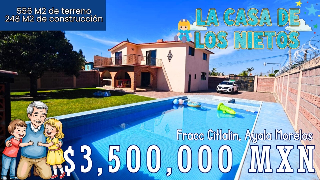 🏡 CASA de los nietos en VENTA📍Fracc Citlalin, AYALA MORELOS 💦 Jardín e Impresionante ALBERCA 🤩