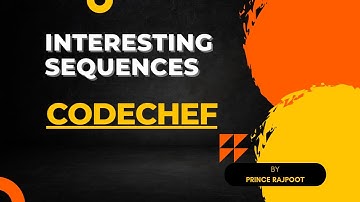 Interesting Sequences | Solution with code | Codechef