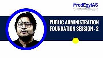 Public Administration Foundation 2025-26 | Nature, Scope & Significance | Orientation Session 2