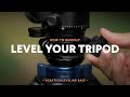 How to LEVEL your TRIPOD / Featuring the Acratech Leveling Base