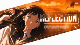 Reflection 𓆩🧡𓆪 [AMV/Edit] Tunnel to Summer