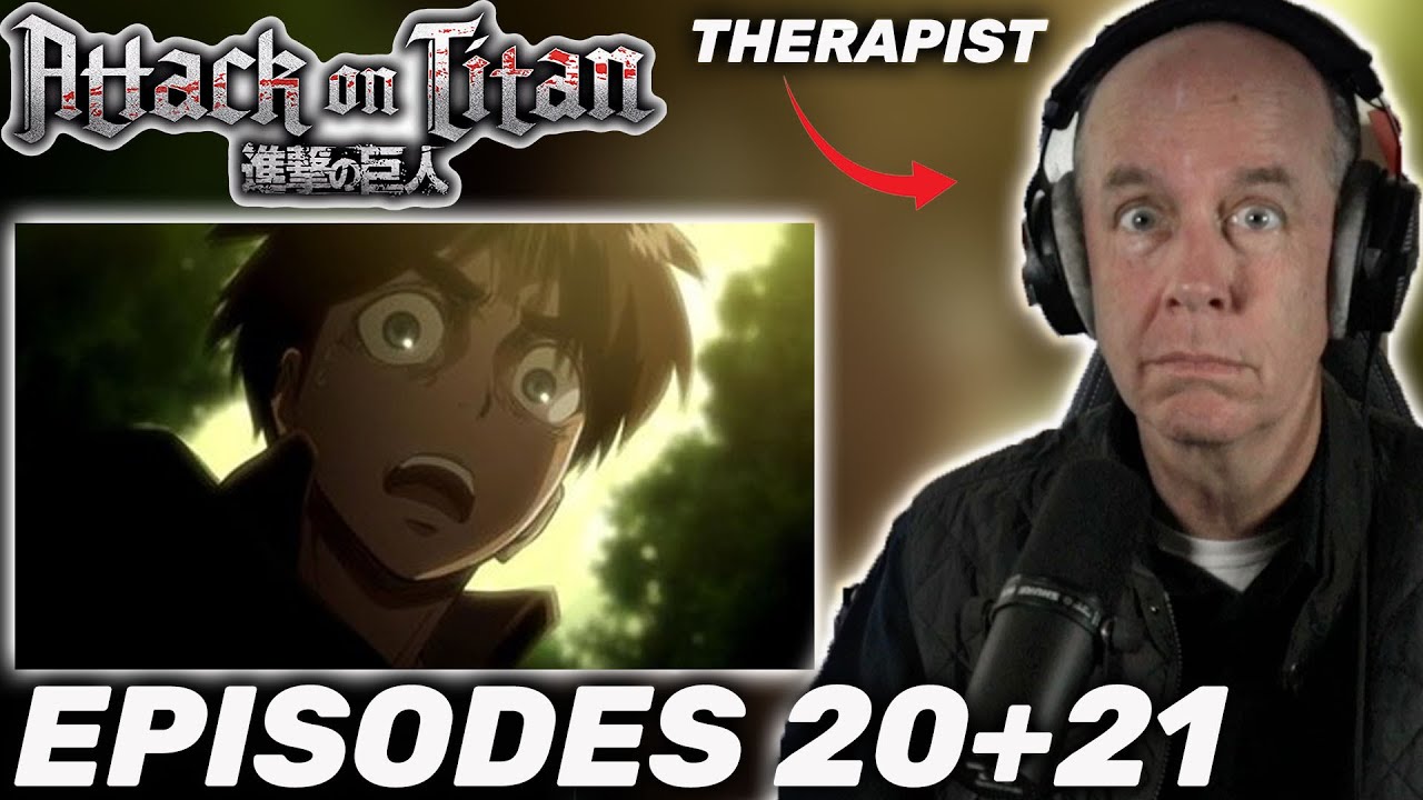 Therapist REACTS Attack on Titan Season 1 Episodes 20-21