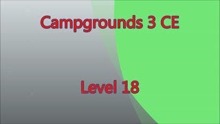Campgrounds 3 CE Level 18