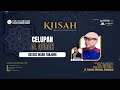 Kiisah  celupan al  quran  ustadz ihsan tanjung lc