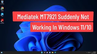 Mediatek MT7921 Suddenly Not Working In Windows 11/10