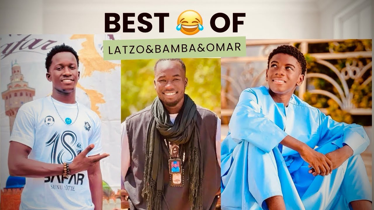 Latzo & bamba & Omar tv 😂 possone bii sèdalè nalen ko 😂😂 woy bii best of bou nexx 