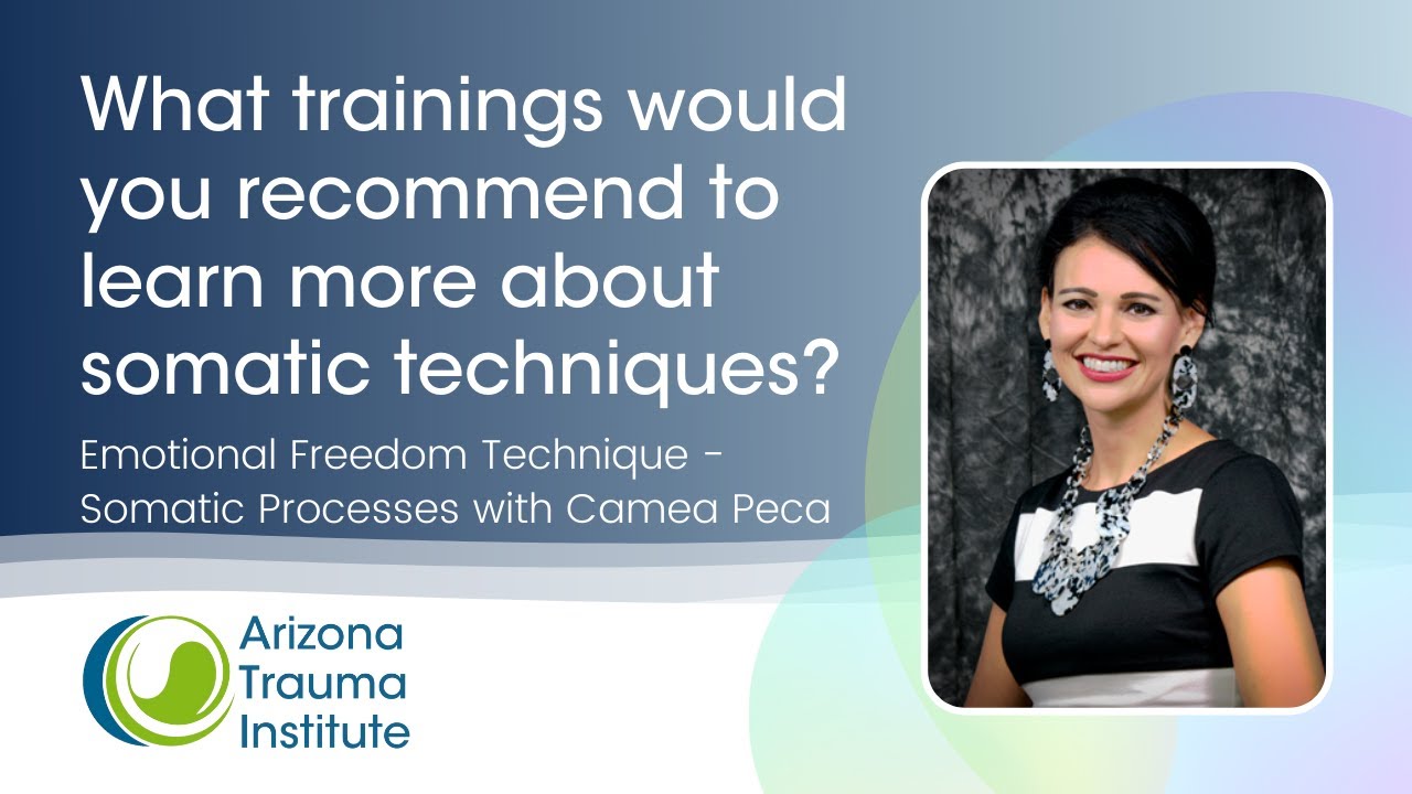 Recommendations for Further Training in Somatic Techniques - Somatic Processes with Camea Peca