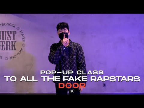 DOOR POP-UP Class | 한요한 - TO ALL THE FAKE RAPSTARS feat. Swings | @JustjerkAcademy ewha