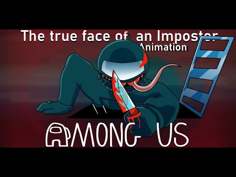 The True Face Of An Impostor [FULL ANIMATION] Among Us
