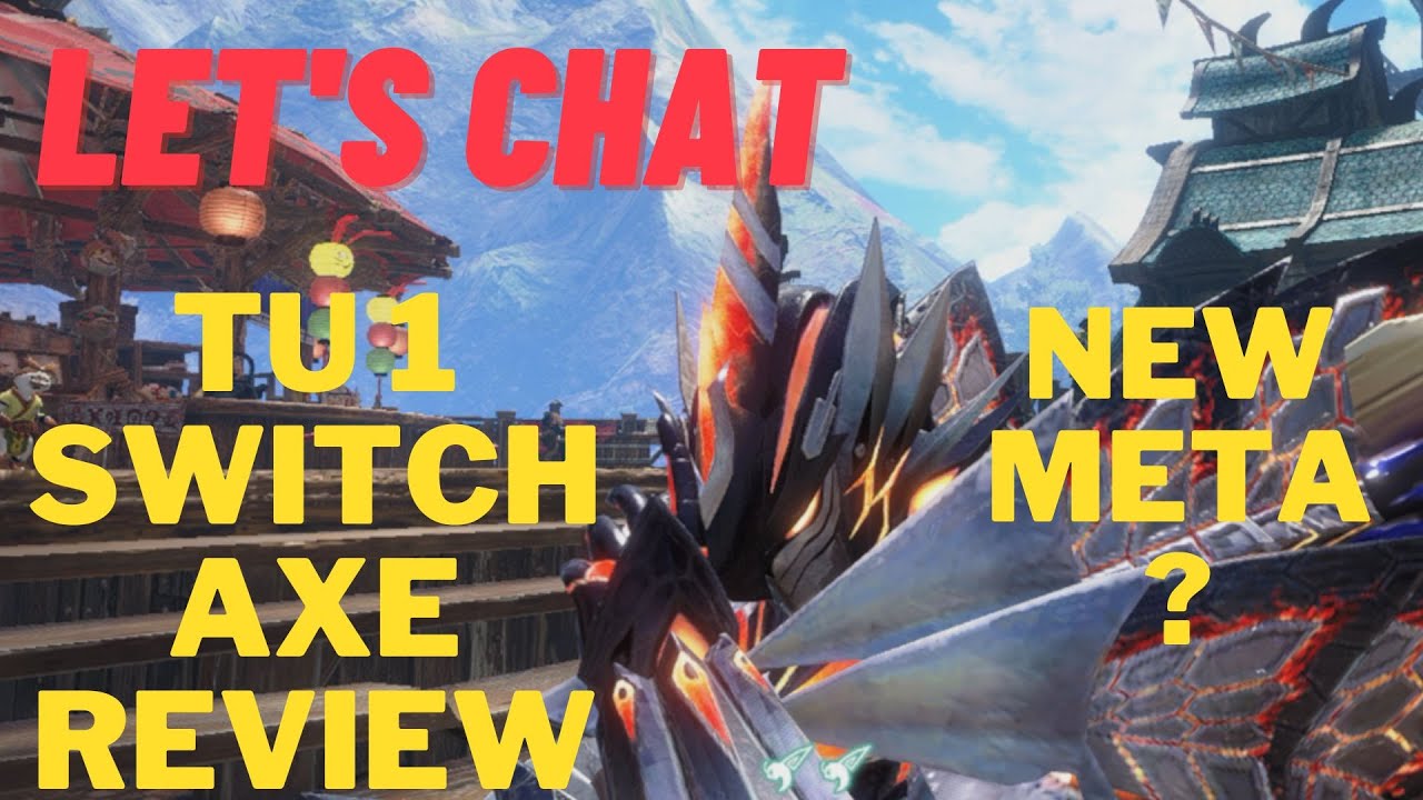 Let's Chat! Title Update 1 Switch Axe Review - New Builds and Meta? - Monster Hunter Rise Sunbreak