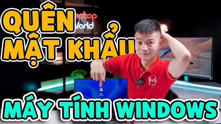 Làm gì khi Quên mật khẩu Laptop Windows? - Cách khôi phục vẫn giữ được giữ liệu? | LaptopWorld