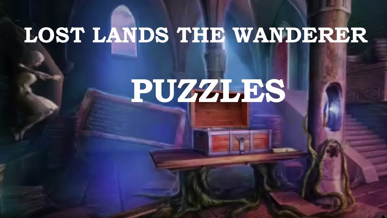 LOST LANDS THE WANDERER PUZZLE SOLUTION The Wanderer Puzzles YouTube