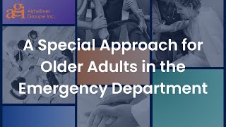 Webinar: A Special Approach to Older Adults in the Emergency Department