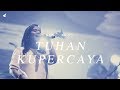 Tuhan Kupercaya - OFFICIAL MUSIC VIDEO
