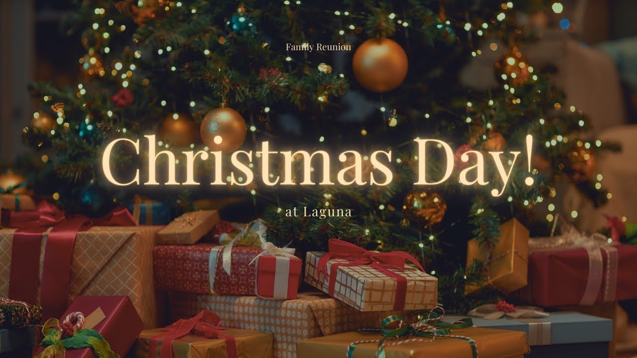 Christmas Family Reunion at Laguna 2025