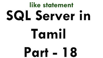 Learn sql server 2012 r2 in Tamil Part - 18 like statement