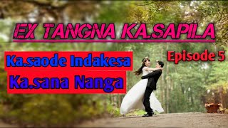 Download lagu Ex Tangna Ka.sapila Episode 5 | Heart Touching Love Story|. M J Mrong