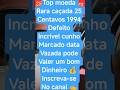 25 Centavos 1994 moeda Rara caçada difícil data Vazada pode valer um Bom dinheiro #moedas