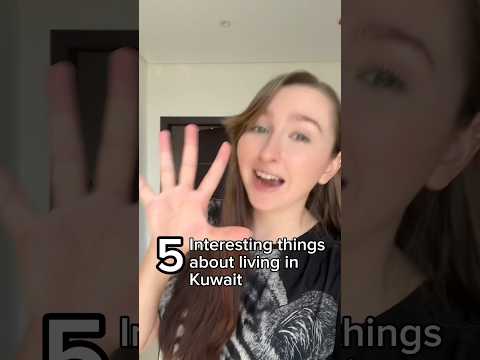 5 Interesting Things I Ve Noticed About Living In Kuwait