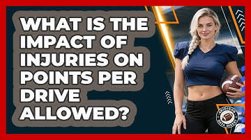What Is The Impact Of Injuries On Points Per Drive Allowed? - Gridiron Data Digest