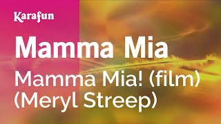 Mamma Mia - Mamma Mia! (film) (Meryl Streep) | Karaoke Version | KaraFun Resimi