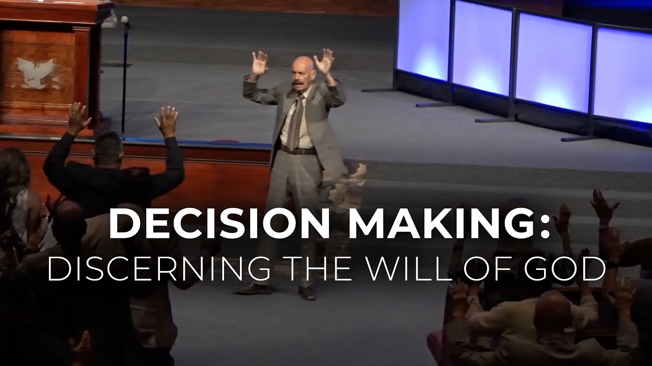 DECISION MAKING: DISCERNING THE WILL OF GOD | Pastor Mike Mille' | 07. ...