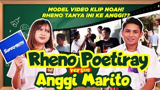 ARIEL NOAH DIMATA RHENO DAN TANYA ANGGI MASIH SINGLE? 😊😊 | RHENO POETIRAY x ANGGI MARITO #superyouth