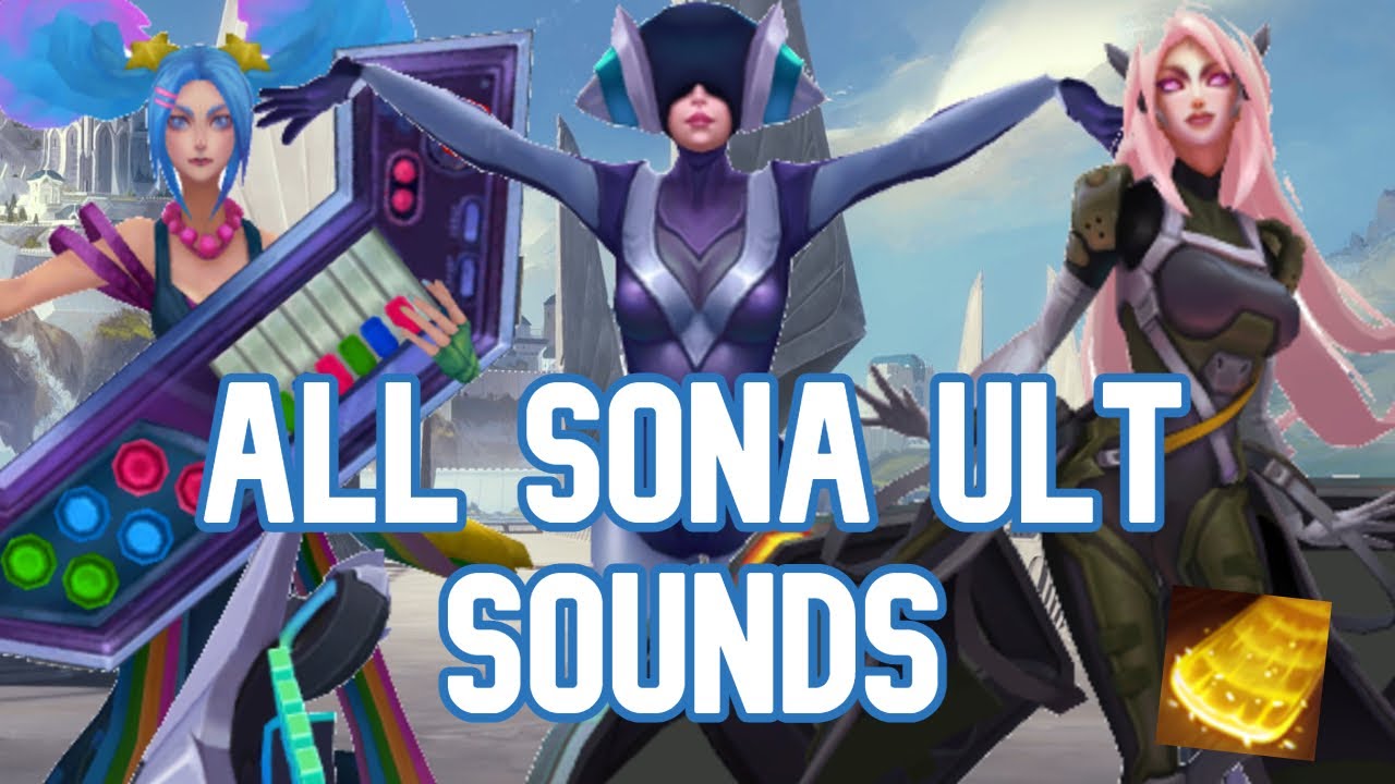 All Sona Ult Sounds